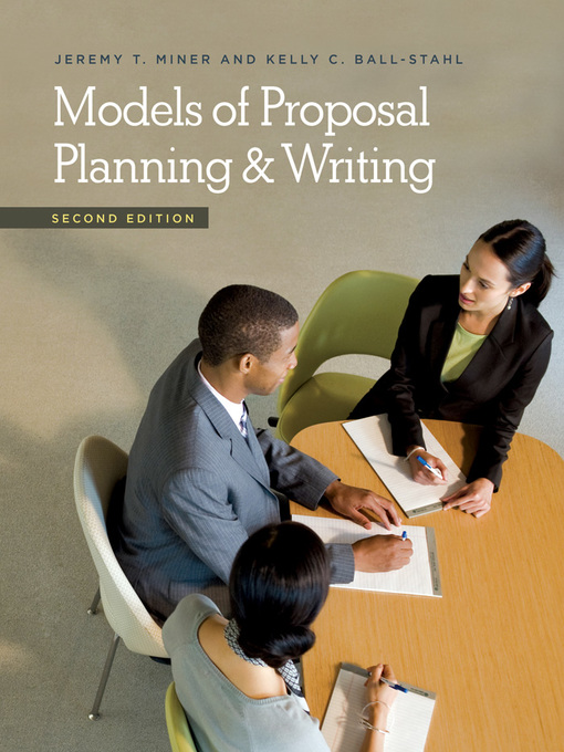 Title details for Models of Proposal Planning & Writing by Jeremy T. Miner - Available